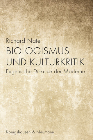 Richard Nate: Biologismus und Kulturkritik