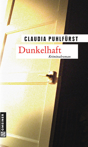 Claudia Puhlfürst: Dunkelhaft