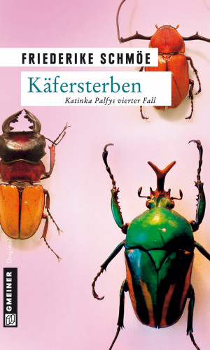 Friederike Schmöe: Käfersterben