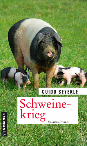 Guido Seyerle: Schweinekrieg