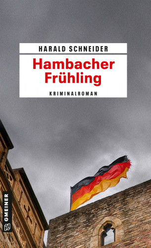 Harald Schneider: Hambacher Frühling
