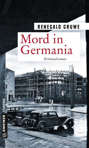 Renegald Gruwe: Mord in Germania