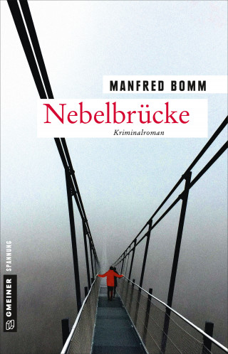 Manfred Bomm: Nebelbrücke