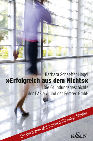 Barbara Schaeffer-Hegel: »Erfolgreich aus dem Nichts«