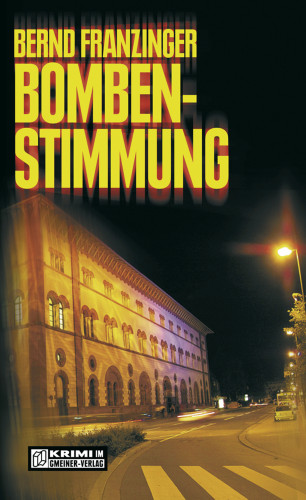 Bernd Franzinger: Bombenstimmung