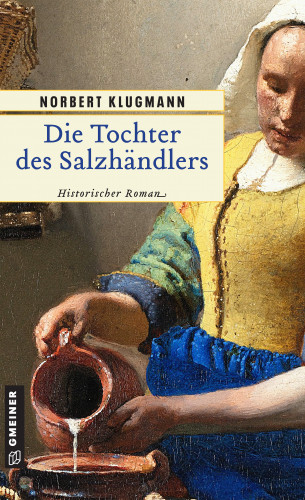 Norbert Klugmann: Die Tochter des Salzhändlers