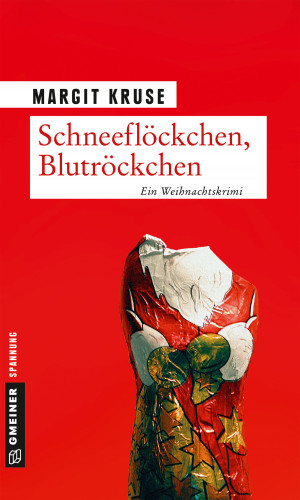 Margit Kruse: Schneeflöckchen, Blutröckchen