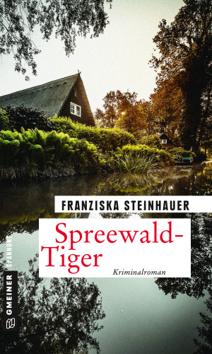 Franziska Steinhauer: Spreewald-Tiger