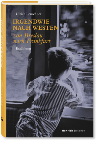 Ulrich Leuschner: Irgendwie nach Westen