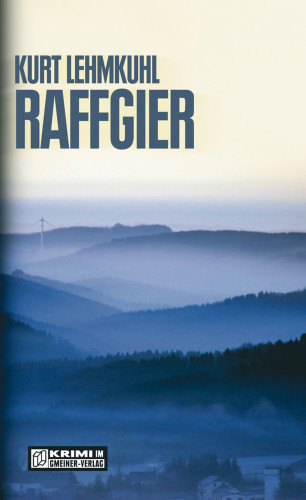 Kurt Lehmkuhl: Raffgier