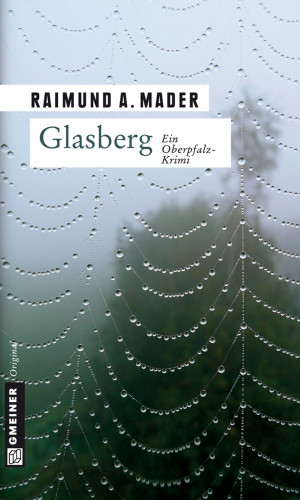 Raimund A. Mader: Glasberg