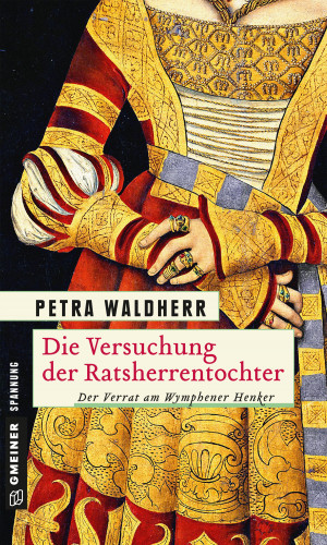 Petra Waldherr: Die Versuchung der Ratsherrentochter