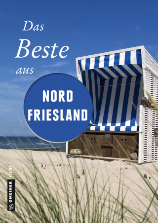 Reinhard Pelte, Andrea Reidt, Werner Siems, Constanze Wilken: Das Beste aus Nordfriesland