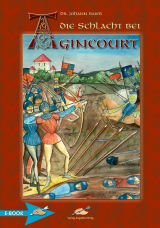 Johann Baier: Die Schlacht Bei Agincourt