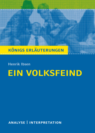 Rüdiger Bernhardt, Henrik Ibsen: Ein Volksfeind. Königs Erläuterungen.