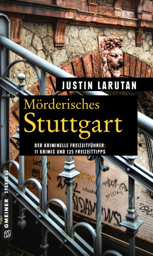 Justin Larutan: Mörderisches Stuttgart