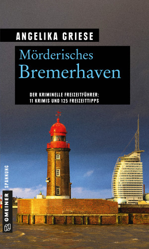 Angelika Griese: Mörderisches Bremerhaven