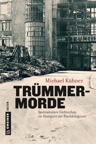 Michael Kühner: Trümmermorde