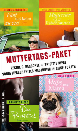 Sonja Liebsch, Nives Mestrovic, Silke Porath, Brigitte Riebe, Regine Henschel: Muttertags-Paket