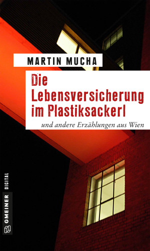 Martin Mucha: Die Lebensversicherung im Plastiksackerl