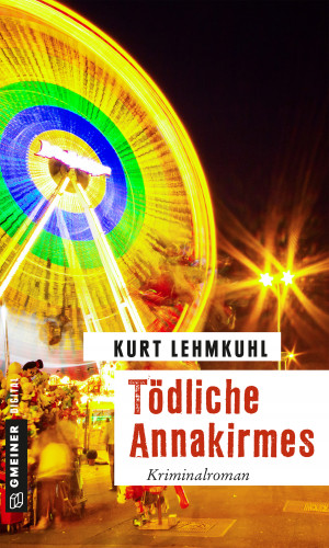 Kurt Lehmkuhl: Tödliche Annakirmes