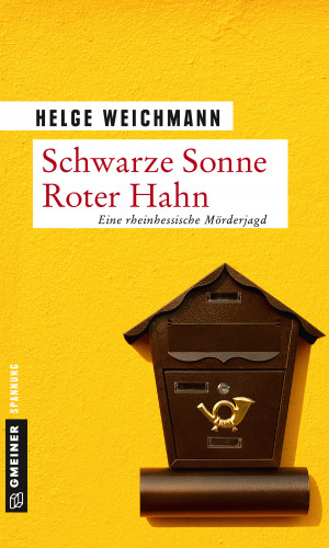 Helge Weichmann: Schwarze Sonne Roter Hahn