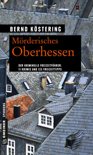 Bernd Köstering: Mörderisches Oberhessen