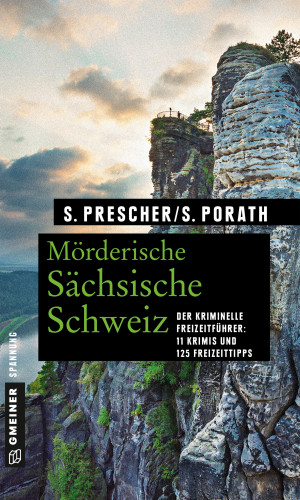 Sören Prescher, Silke Porath: Mörderische Sächsische Schweiz