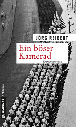 Jörg Reibert: Ein böser Kamerad