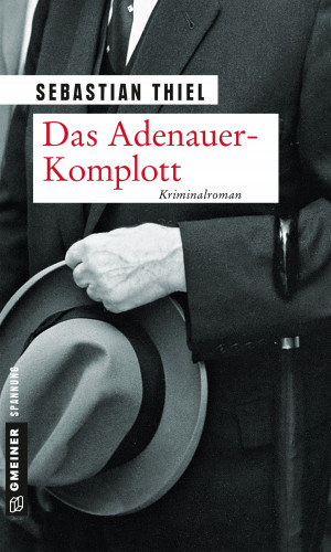 Sebastian Thiel: Das Adenauer-Komplott