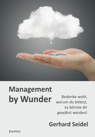 Gerhard Seidel: Management by Wunder