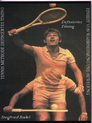 Siegfried Rudel: Tennismethode - Definiertes Timing