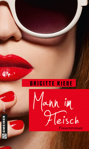Brigitte Riebe: Mann im Fleisch