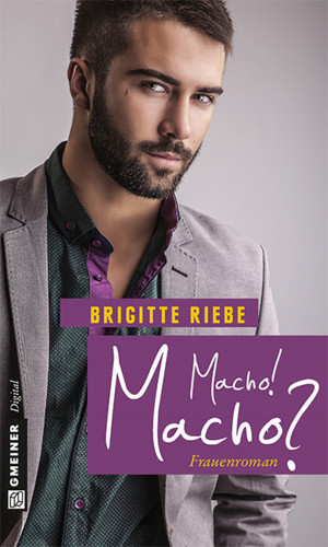 Brigitte Riebe: Macho! Macho?