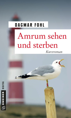 Dagmar Fohl: Amrum sehen und sterben