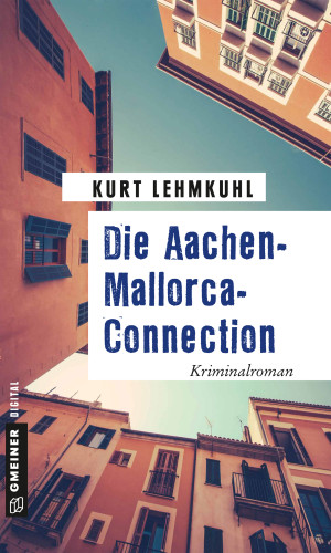 Kurt Lehmkuhl: Die Aachen-Mallorca-Connection