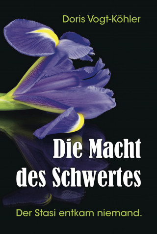 Doris Vogt-Köhler: Die Macht des Schwertes