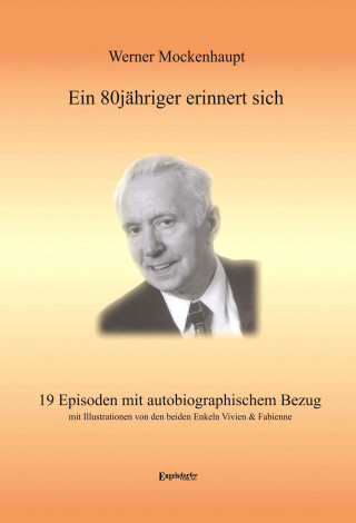 Werner Mockenhaupt: Ein 80jähriger erinnert sich