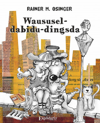 Rainer M. Osinger: Waususel-dabidu-dingsda