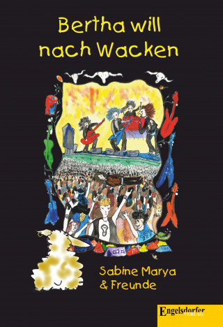Sabine Marya: Bertha will nach Wacken