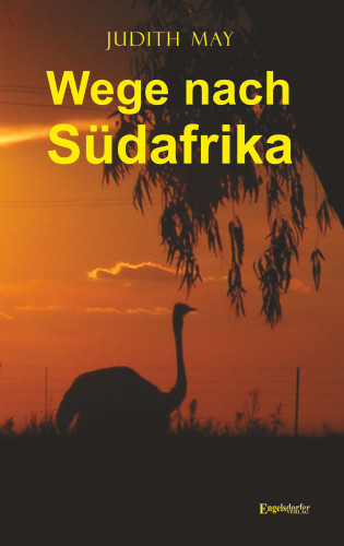 Judith May: Wege nach Südafrika