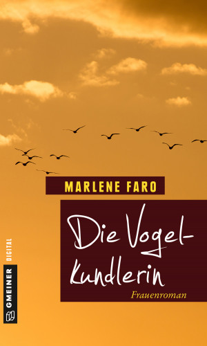 Marlene Faro: Die Vogelkundlerin