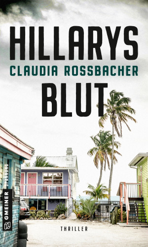 Claudia Rossbacher: Hillarys Blut