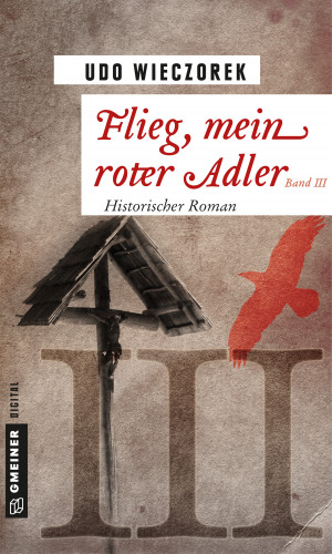Udo Wieczorek: Flieg, mein roter Adler III