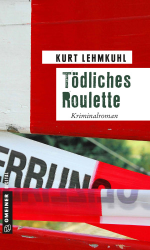 Kurt Lehmkuhl: Tödliches Roulette