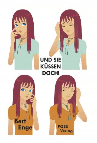 Bert Enge: Und sie küssen doch!