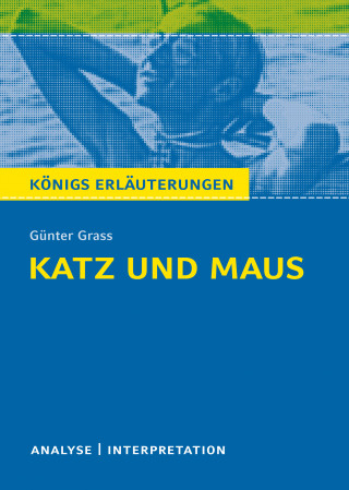 Rüdiger Bernhardt, Günter Grass: Katz und Maus. Königs Erläuterungen.