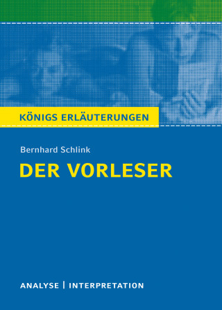 Bernhard Schlink, Magret Möckel: Der Vorleser. Königs Erläuterungen.