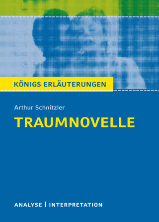 Horst Grobe, Arthur Schnitzler: Traumnovelle. Königs Erläuterungen.