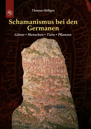 Thomas Höffgen: Schamanismus bei den Germanen